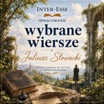 J. Słowacki „Testament mój” – opracowanie