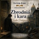 F. Dostojewski „Zbrodnia i kara” – str. szczegółowe cz. I rozdz. I